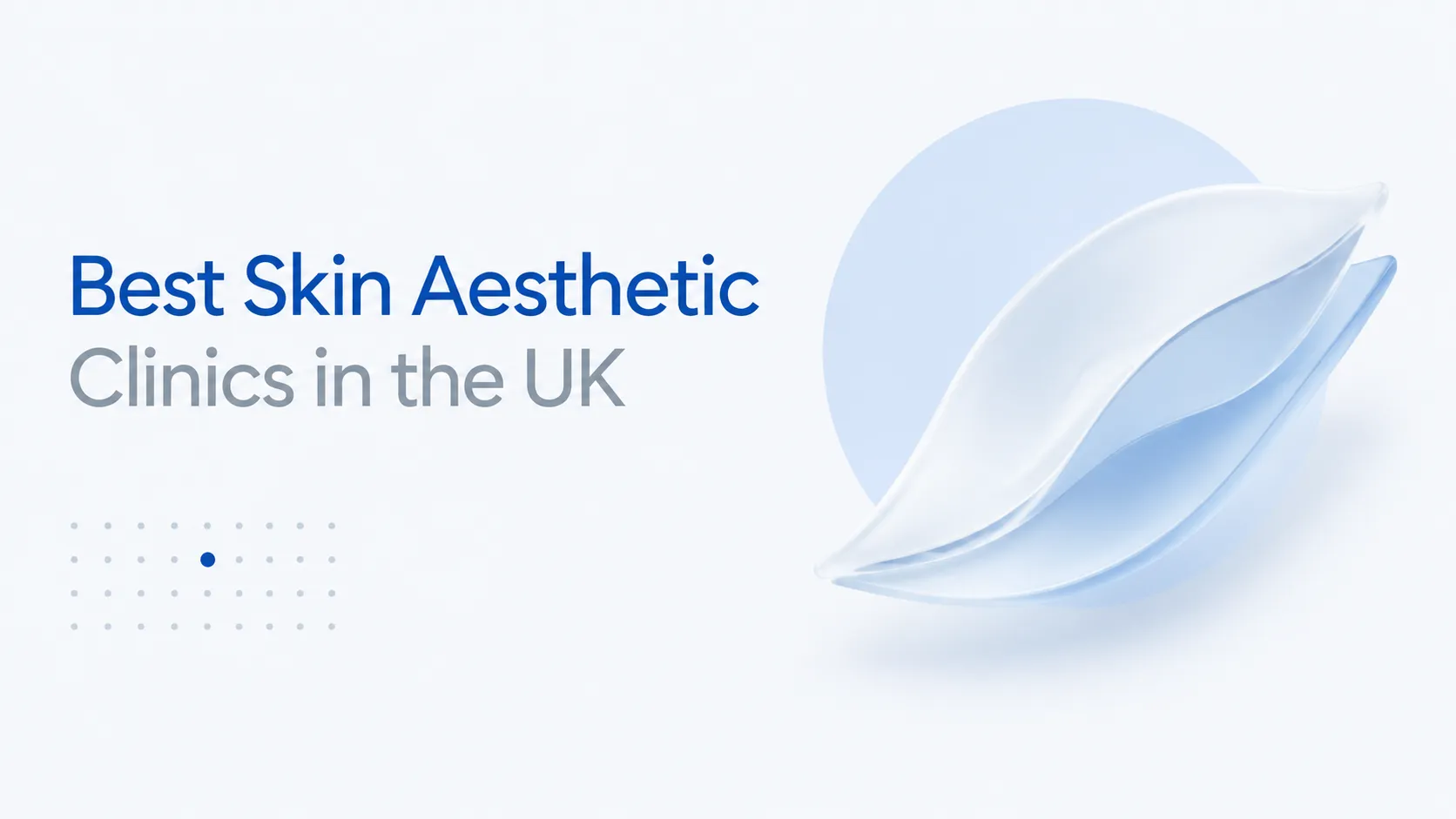 Best Skin Aesthetic Clinics in the UK