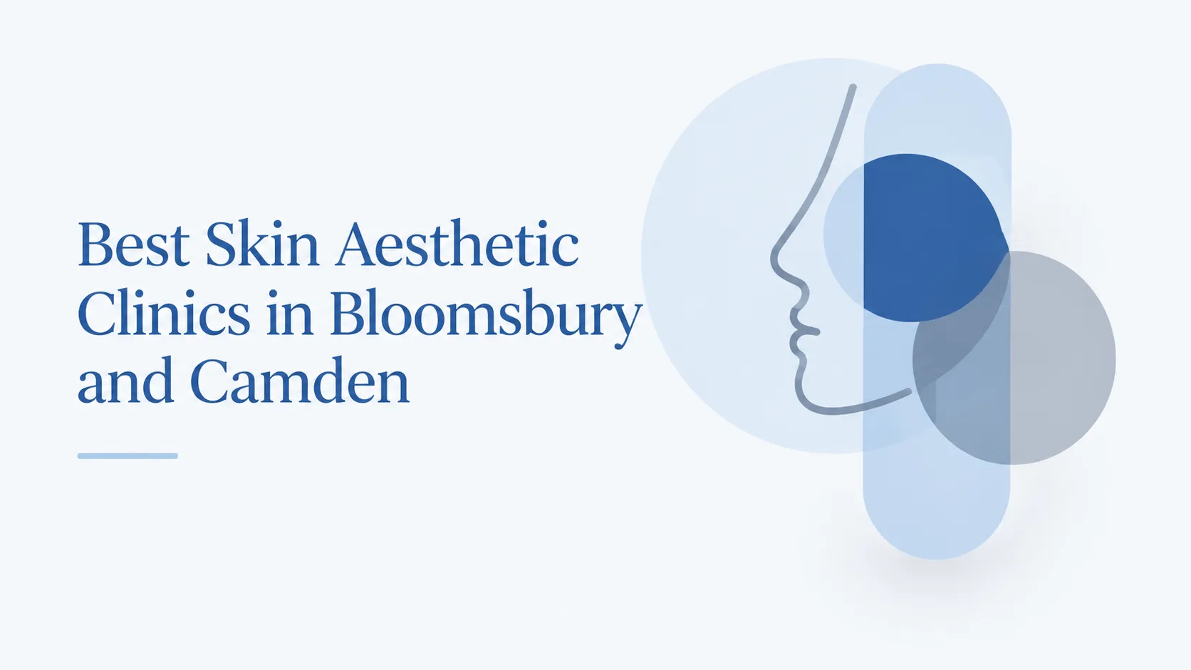 Best Aesthetic Clinics in Bloomsbury and Camden