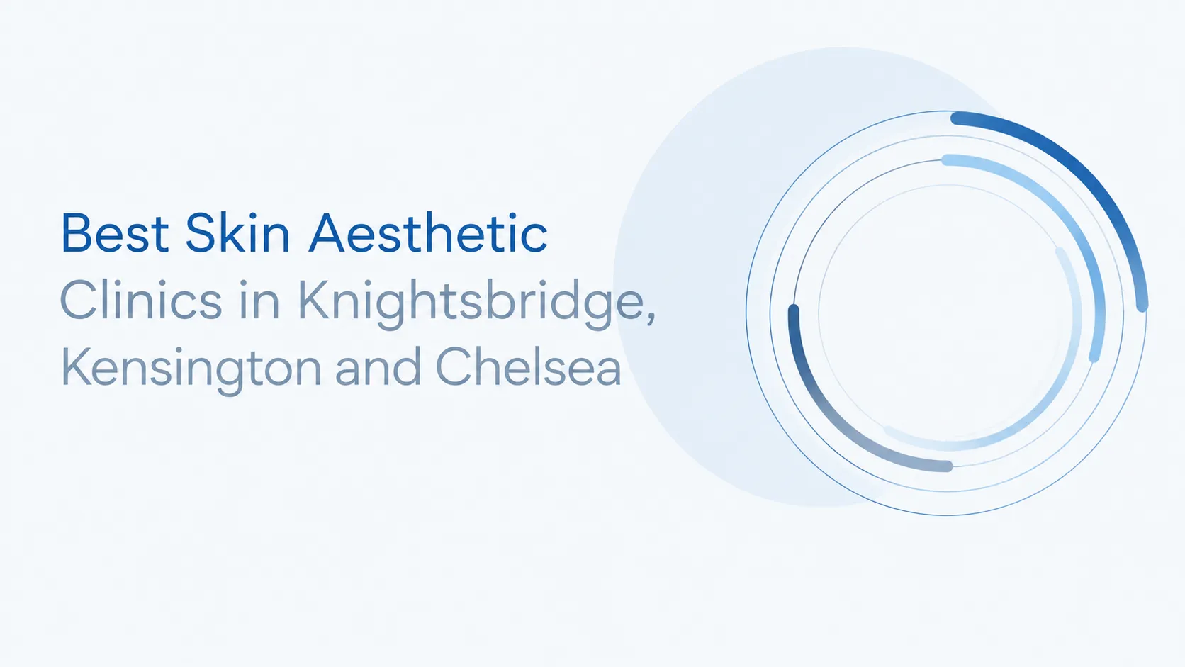 Best Aesthetic Clinics in Knightsbridge, Kensington and Chelsea